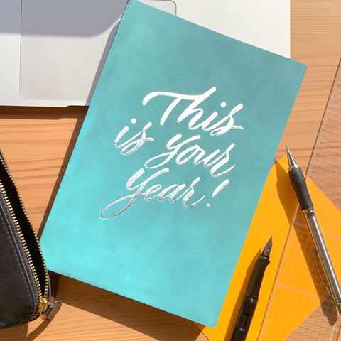 This is Your Year! Notebook - A5, Turquoise with Silver Foil
